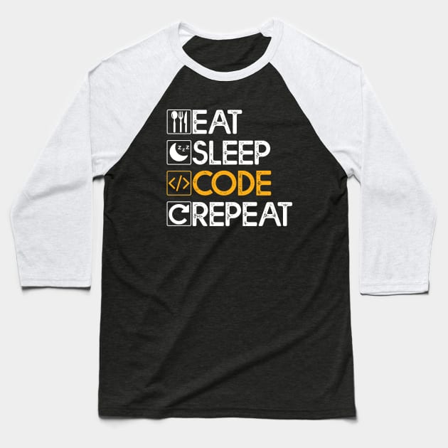 Eat Sleep Code Repeat Gift Coding Lovers Gift Baseball T-Shirt by mommyshirts